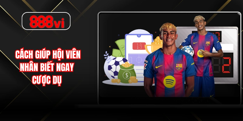 Cách giúp hội viên nhân biết ngay cược dụ 