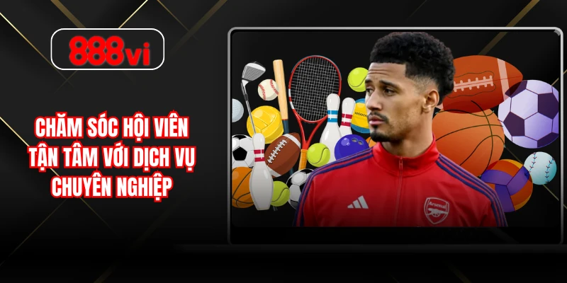 Chăm sóc hội viên tận tâm với dịch vụ chuyên nghiệp
